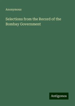 Selections from the Record of the Bombay Government - Anonymous