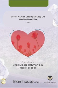 Cover Useful Ways of Leading a Happy Life / الوسائل المفيدة للحياة السعيدة