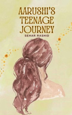 Aarushi's teenage journey - Sehar Rashid