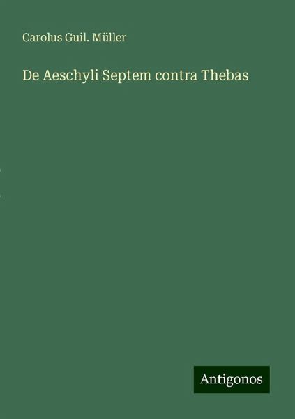 De Aeschyli Septem contra Thebas