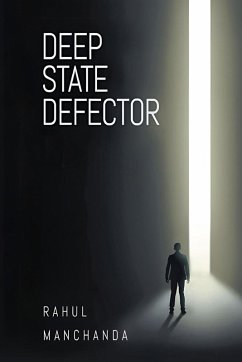 Deep State Defector - Manchanda, Rahul
