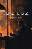 Sold To The Mafia Sold To The Mafia