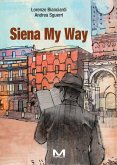 SIENA MY WAY SIENA MY WAY