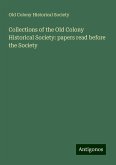 Collections of the Old Colony Historical Society: papers read before the Society