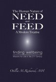 The Human Nature of Need and Feed A Modern Treatise