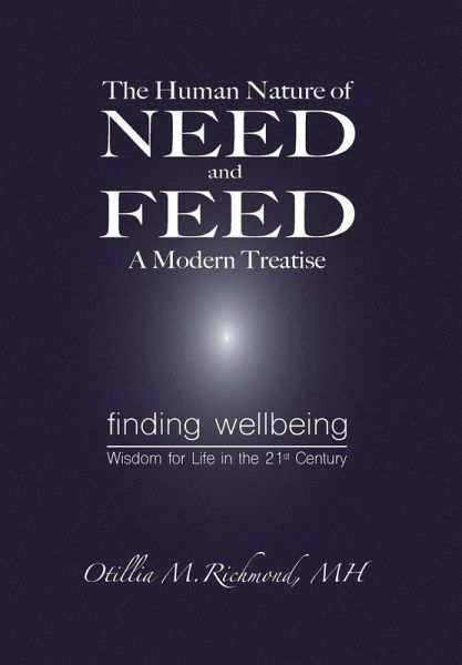 The Human Nature of Need and Feed A Modern Treatise The Human Nature of Need and Feed A Modern Treatise