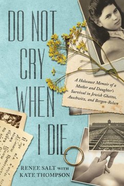 Do Not Cry When I Die - Salt, Renee; Thompson, Kate