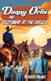 Danny Orlis and Excitement at the Circle-R Danny Orlis and Excitement at the Circle-R