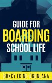 Guide for Boarding School Life Guide for Boarding School Life