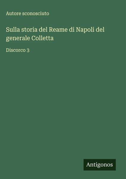 Sulla storia del Reame di Napoli del generale Colletta