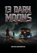 13 Dark Moons - Bild 1