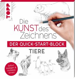 Die Kunst des Zeichnens Tiere. Der Quick-Start-Block   (Mängelexemplar) - Frechverlag