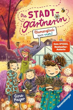 Cover Die Stadtgärtnerin, Band 3 - Blumenglück hoch vier! (eBook, ePUB)