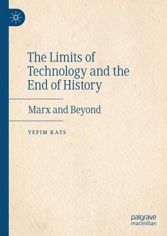The Limits of Technology and the End of History (eBook, PDF) - Kats, Yefim