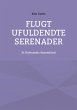 Flugt Ufuldendte serenader (eBook, ePUB) - Bild 1