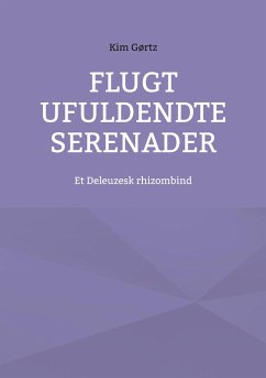 Flugt Ufuldendte serenader (eBook, ePUB) Flugt Ufuldendte serenader (eBook, ePUB)
