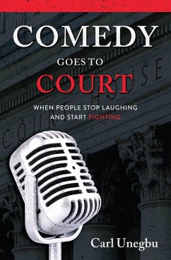 Cover Comedy Goes to Court: When People Stop Laughing and Start Fighting (eBook, ePUB)
