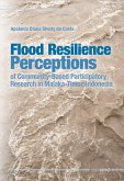 Flood Resilience Perceptions of Community-Based Participatory Research in Malaka-Timor, Indonesia (eBook, PDF)