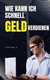 Wie kann ich schnell Geld verdienen (eBook, ePUB)