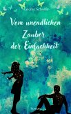 Vom unendlichen Zauber der Einfachheit (eBook, ePUB)