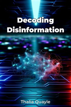 Decoding Disinformation (eBook, ePUB) - Quayle, Thalia