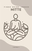 Finde deine innere Mitte (eBook, ePUB)