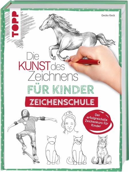 Die Kunst des Zeichnens für Kinder Zeichenschule   (Mängelexemplar)