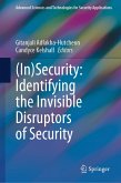 (In)Security: Identifying the Invisible Disruptors of Security (eBook, PDF)