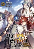 Mushoku Tensei: In dieser Welt mach ich alles anders (Light Novel): Band 3 (eBook, ePUB) Mushoku Tensei: In dieser Welt mach ich alles anders (Light Novel): Band 3 (eBook, ePUB)