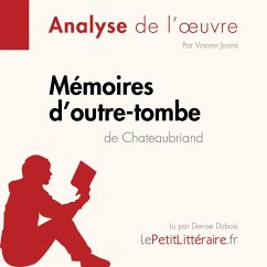 Mémoires d'outre-tombe de Chateaubriand (Fiche de lecture) (MP3-Download) - lePetitLitteraire; Jooris,Vincent