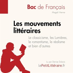 Les mouvements littéraires - Le classicisme, les Lumières, le romantisme, le réalisme et bien d'autres (Fiche de révision) (MP3-Download) - lePetitLitteraire; Vienne,Magali