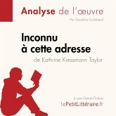 Inconnu à cette adresse de Kathrine Kressmann Taylor (Analyse de l'oeuvre) (MP3-Download) Inconnu à cette adresse de Kathrine Kressmann Taylor (Analyse de l'oeuvre) (MP3-Download)
