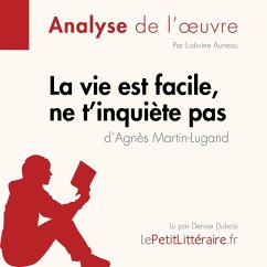 La vie est facile, ne t'inquiète pas d'Agnès Martin-Lugand (Fiche de lecture) (MP3-Download) - lePetitLitteraire; Auneau,Ludivine