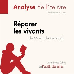 Réparer les vivants de Maylis de Kerangal (Anlayse de l'œuvre) (MP3-Download) - lePetitLitteraire; Auneau, Ludivine; Livinal, Paola