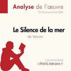 Le Silence de la mer de Vercors (Analyse de l'oeuvre) (MP3-Download) - lePetitLitteraire; Coutant-Defer, Dominique; Randal, Alexandre