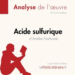 Acide sulfurique d'Amélie Nothomb (Analyse de l'oeuvre) (MP3-Download) - lePetitLitteraire; Hautbois,Cyril