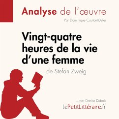Vingt-quatre heures de la vie d'une femme de Stefan Zweig (Fiche de lecture) (MP3-Download) - lePetitLitteraire; Coutant-Defer,Dominique