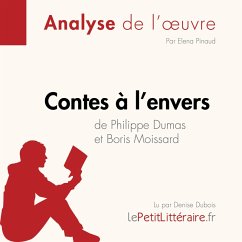 Contes à l'envers de Philippe Dumas et Boris Moissard (Analyse de l'oeuvre) (MP3-Download) - lePetitLitteraire; Pinaud, Elena; Pépin, Margot