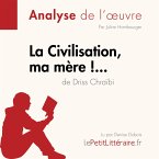 La Civilisation, ma mère !... de Driss Chraïbi (Analyse de l'oeuvre) (MP3-Download)