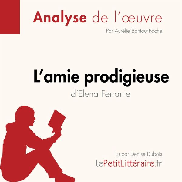 L'amie prodigieuse d'Elena Ferrante, l'intégrale (Analyse de l'oeuvre) (MP3-Download) L'amie prodigieuse d'Elena Ferrante, l'intégrale (Analyse de l'oeuvre) (MP3-Download)
