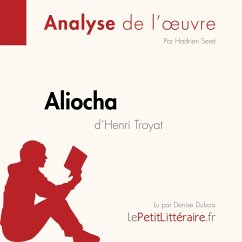 Aliocha d'Henri Troyat (Fiche de lecture) (MP3-Download) - lePetitLitteraire; Seret,Hadrien