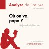 Où on va, papa? de Jean-Louis Fournier... - Bild 1