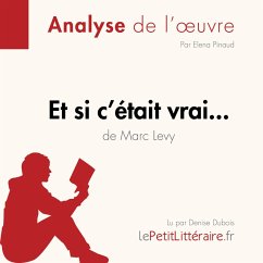 Et si c'était vrai... de Marc Levy (Analyse de l'oeuvre) (MP3-Download) - lePetitLitteraire; Pinaud,Elena; Ramain,Célia
