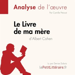 Le Livre de ma mère d'Albert Cohen (Fiche de lecture) (MP3-Download) - lePetitLitteraire; Prévost,Camille