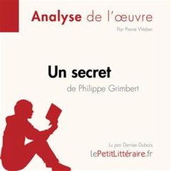Un secret de Philippe Grimbert (Fiche de lecture) (MP3-Download) - lePetitLitteraire; Weber, Pierre