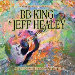 Let The Good Times Roll In Berlin - Bb King & Jeff Healey