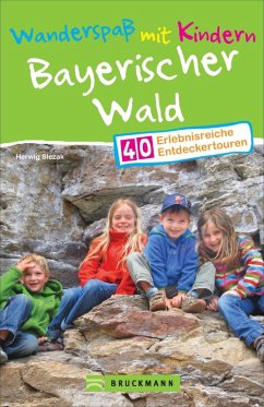 Wanderspaß mit Kindern Bayerischer Wald (Mängelexemplar) - Slezak, Herwig Wanderspaß mit Kindern Bayerischer Wald (Mängelexemplar) - Slezak, Herwig