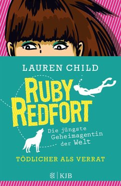 Ruby Redfort - Tödlicher als Verrat (Mängelexemplar) - Child, Lauren