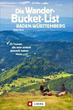 Die Wander-Bucket-List Baden-Württemberg   (Mängelexemplar) - Buck, Dieter