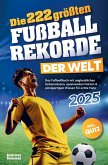 Die 222 größten Fußballrekorde der Welt Die 222 größten Fußballrekorde der Welt